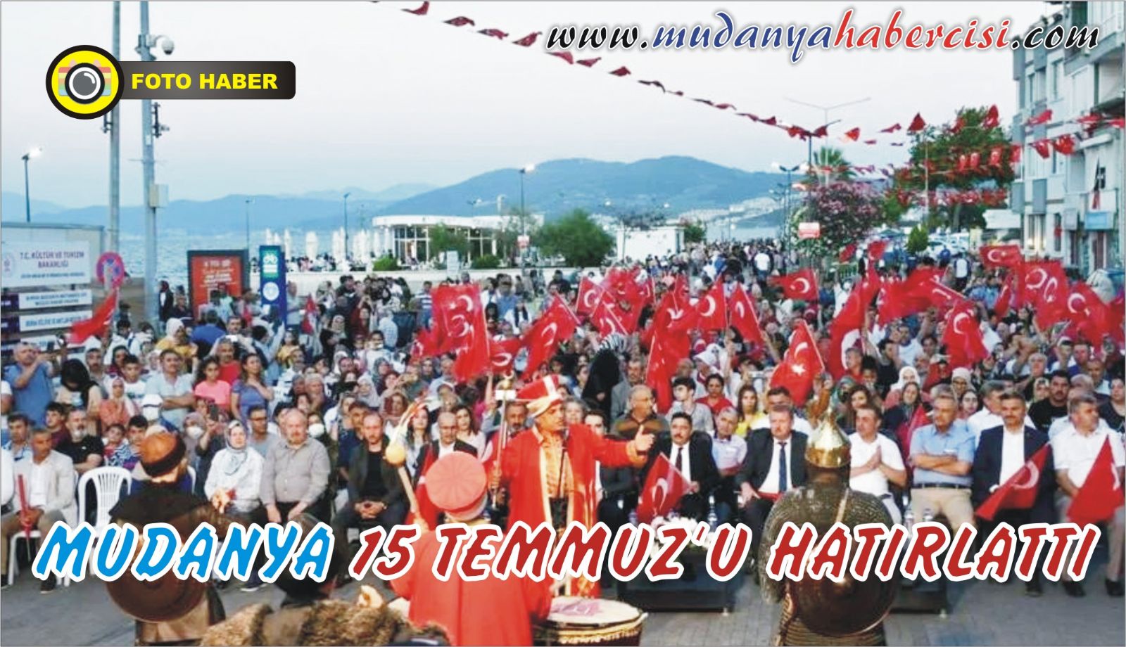 MUDANYA 15 TEMMUZ'U HATIRLATTI